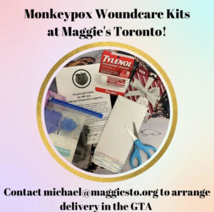 Monkeypox Woundcare Kits at Maggie's Toronto